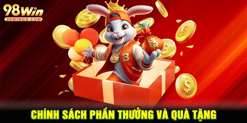 Chính sách phần thưởng và quà tặng 