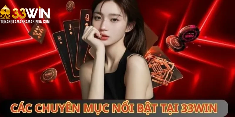 Danh mục game đa dạng và cập nhật liên tục tại 33WIN